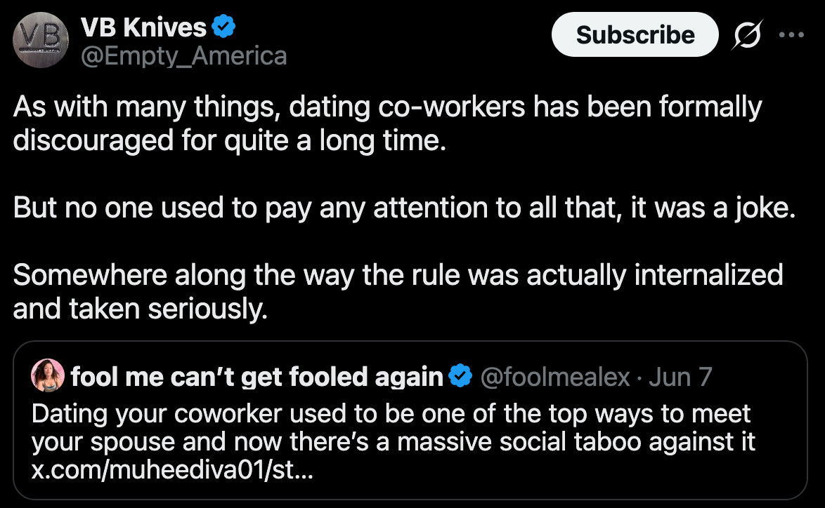 (1) VB Knives on X: "As with many things, dating co-workers has been formally discouraged for quite a long time. But no one used to pay any attention to all that, it was a joke. Somewhere along the way the rule was actually internalized and taken seriously." / X