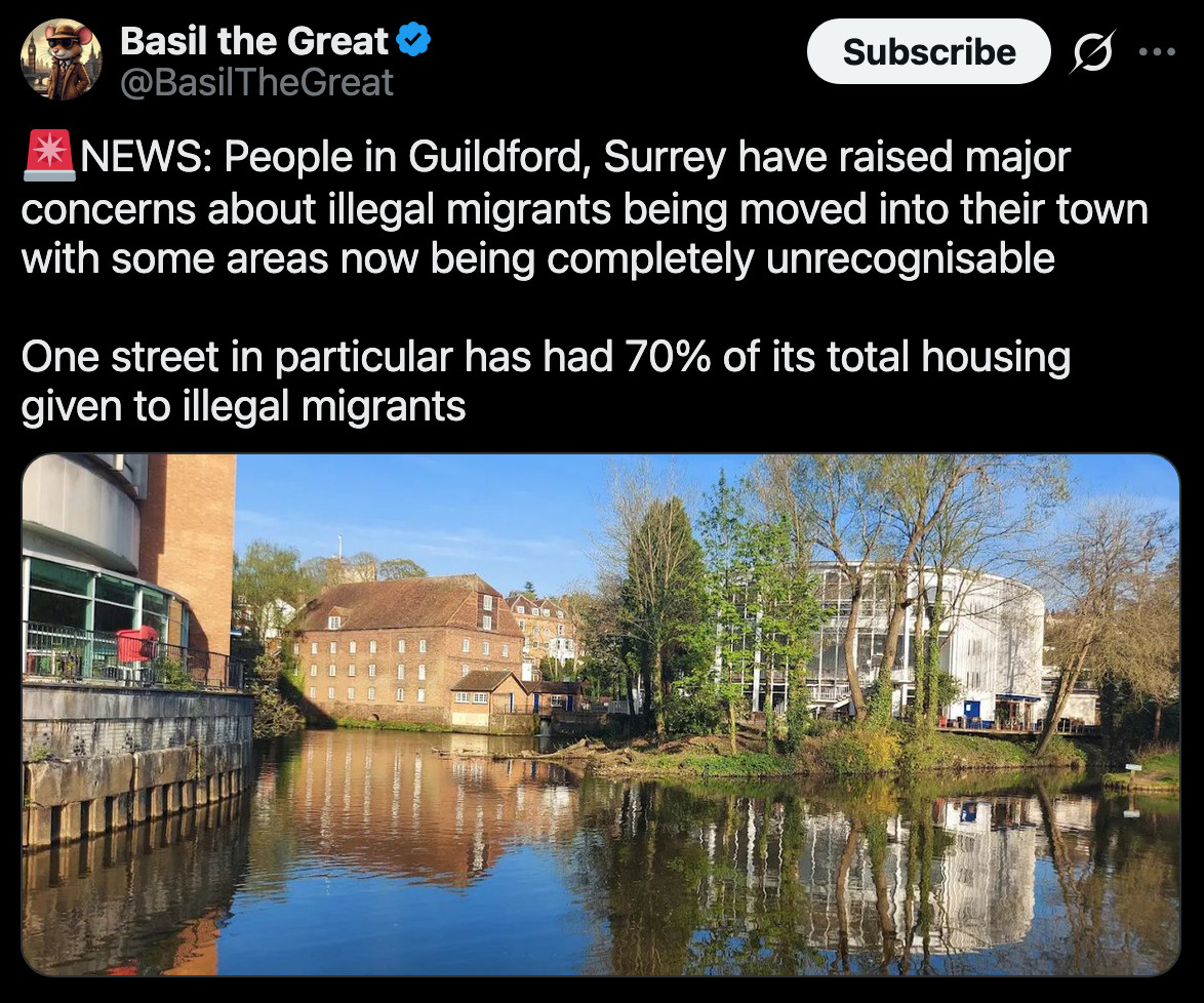 Basil the Great on X: "๐จNEWS: People in Guildford, Surrey have raised major concerns about illegal migrants being moved into their town with some areas now being completely unrecognisable One street in particular has had 70% of its total housing given to illegal migrants https://t.co/wqJsH0O17I" / X